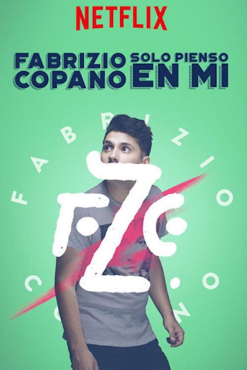 Fabrizio Copano: solo pienso en mí 2017 official movie poster