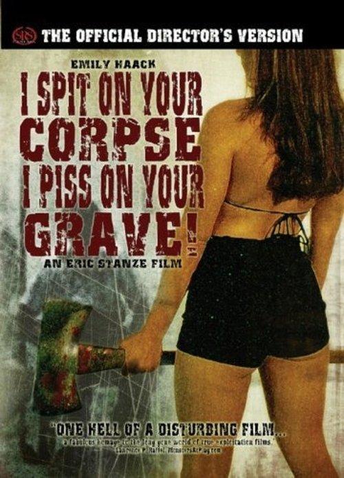I Spit on Your Corpse, I Piss on Your Grave 2001 official movie poster