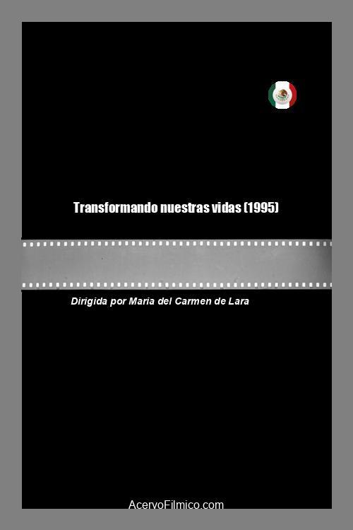 Transformando nuestras vidas 1995 official movie poster