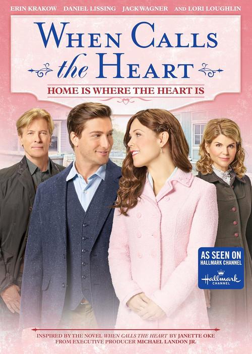 When Calls the Heart: Home Is Where the Heart Is 2018 official movie poster