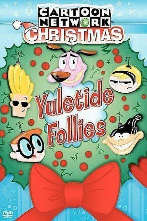 Cartoon Network Christmas: Yuletide Follies 2004 official movie poster