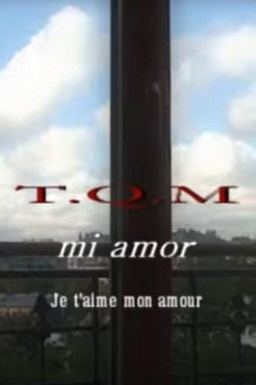 T.Q.M. Mi Amor 2010 official movie poster