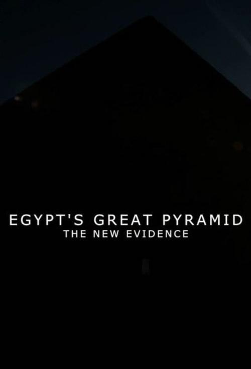 Egypt's Great Pyramid: The New Evidence 2017 official movie poster