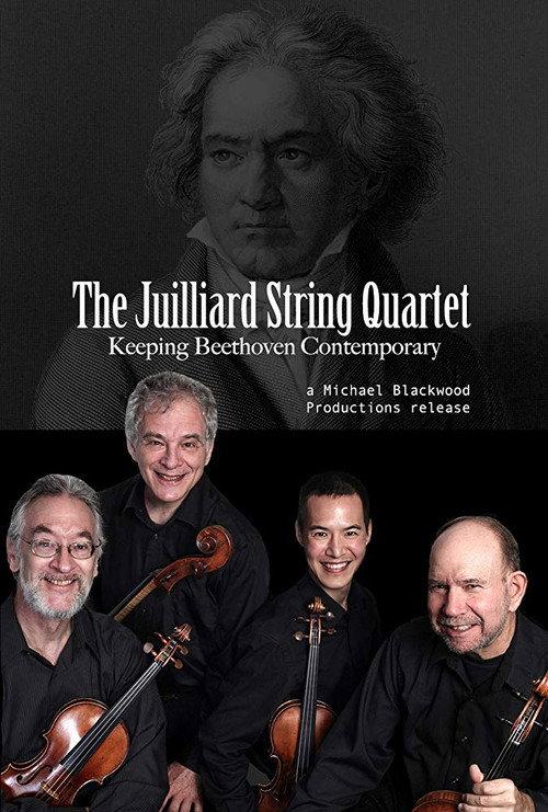 The Juilliard String Quartet: Keeping Beethoven Contemporary 2012 official movie poster