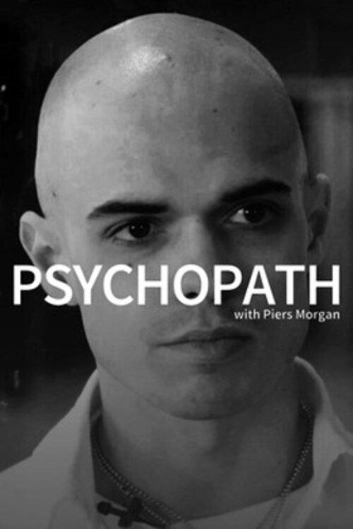 Psychopath with Piers Morgan 2019 official movie poster