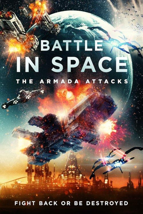 Battle in Space: The Armada Attacks 2021 official movie poster