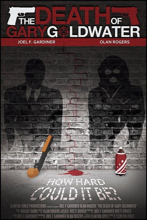 The Death of Gary Goldwater 2014 official movie poster