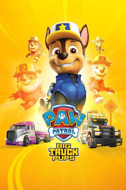 Paw Patrol: Big Truck Pups 2022 official movie poster