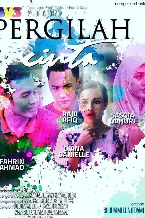 Pergilah Cinta 2017 official movie poster