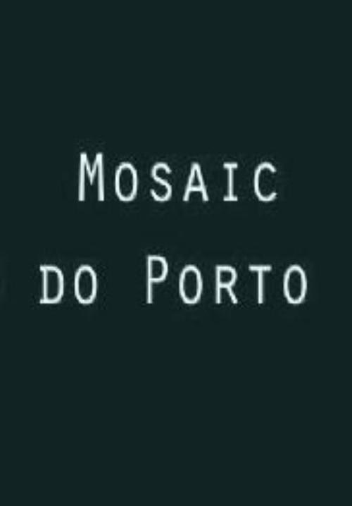 Mosaic do Porto 2012 official movie poster