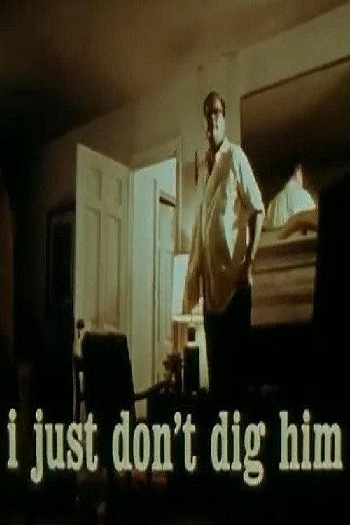 I Just Don't Dig Him 1970 official movie poster