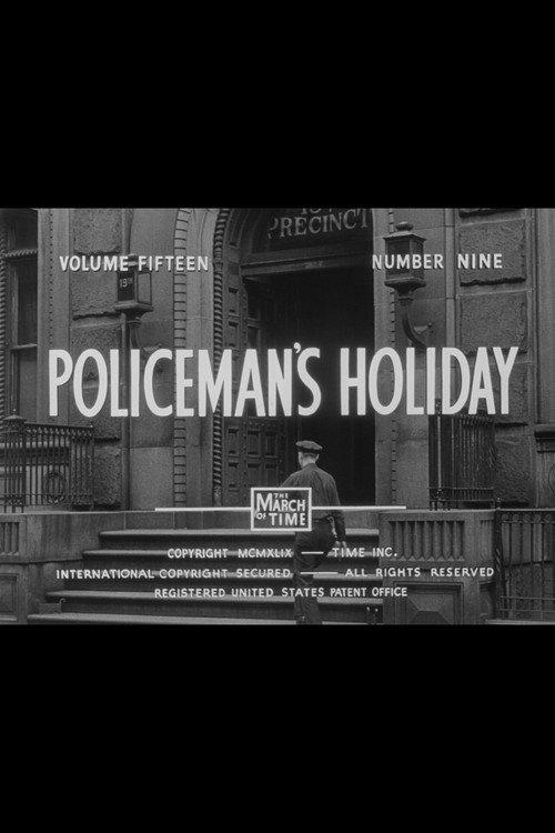 The March of Time: Policeman's Holiday 1949 official movie poster