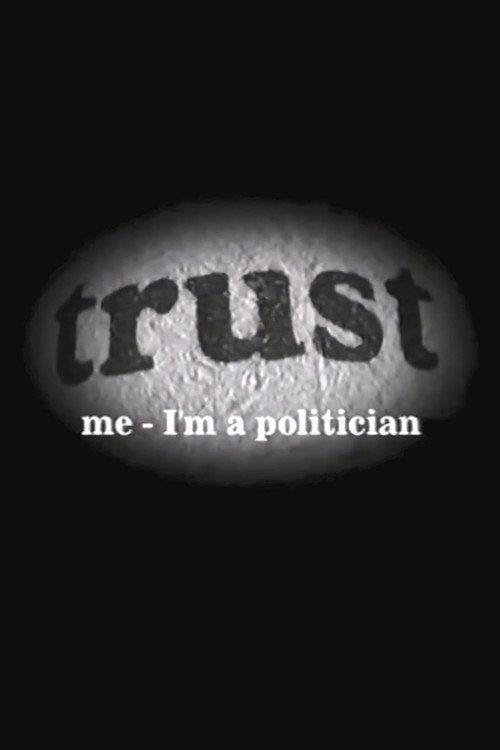 Trust Me - I'm a Politician 2003 official movie poster