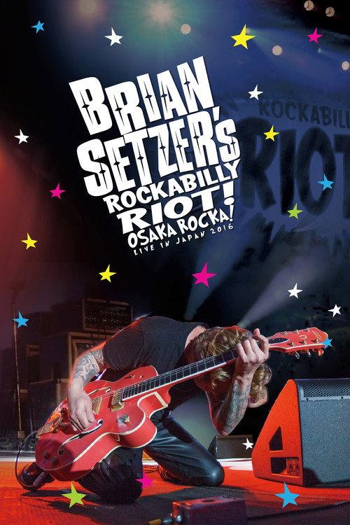 Brian Setzer's Rockabilly Riot: Osaka Rocka! - Live in Japan 2016 official movie poster