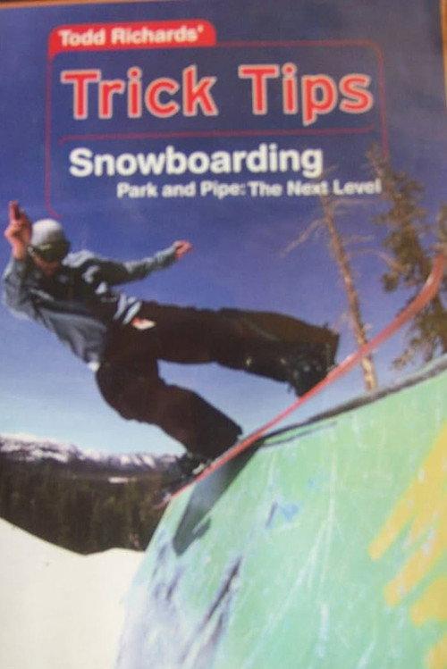 Todd Richards' Trick Tips, Vol. 2: Snowboarding - Park and Pipe The Next Level 2003 official movie poster