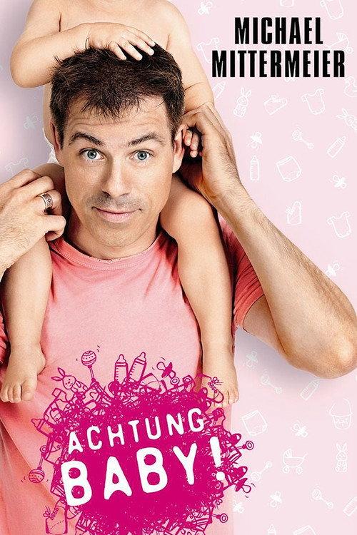 Michael Mittermeier - Achtung Baby 2011 official movie poster