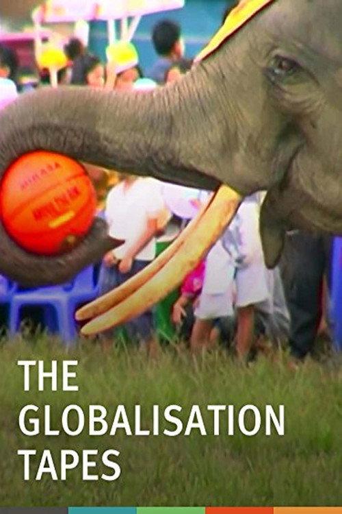 The Globalisation Tapes 2003 official movie poster