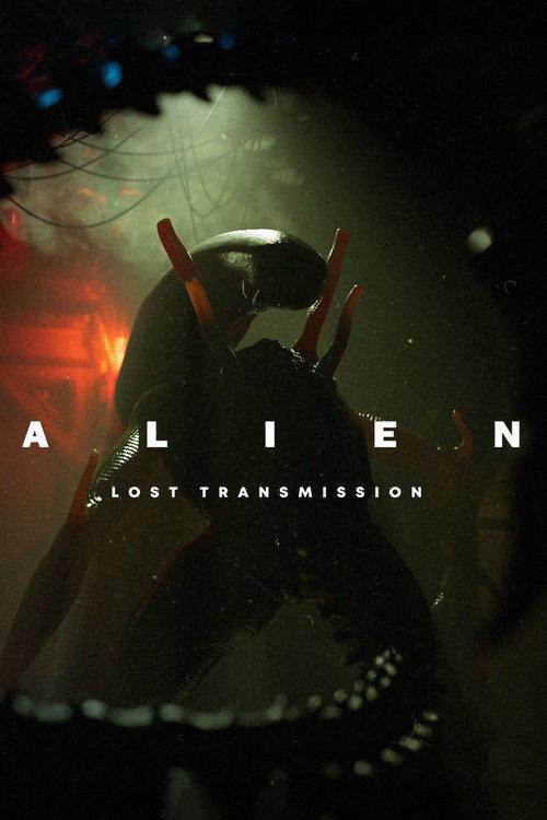 Alien: Lost Transmission 2025 official movie poster