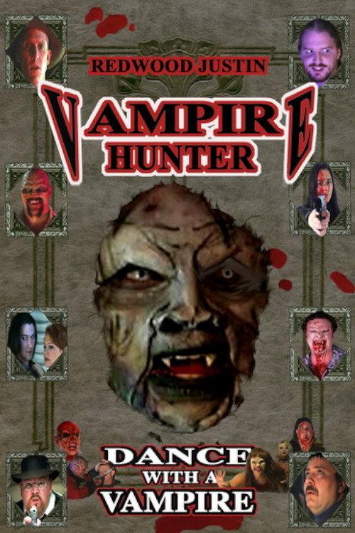 Redwood Justin: Vampire Hunter: Dance with a Vampire 2006 official movie poster