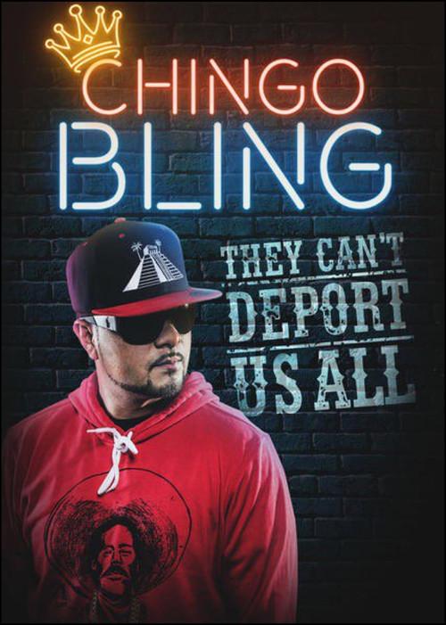 Chingo Bling: They Can't Deport Us All 2017 official movie poster