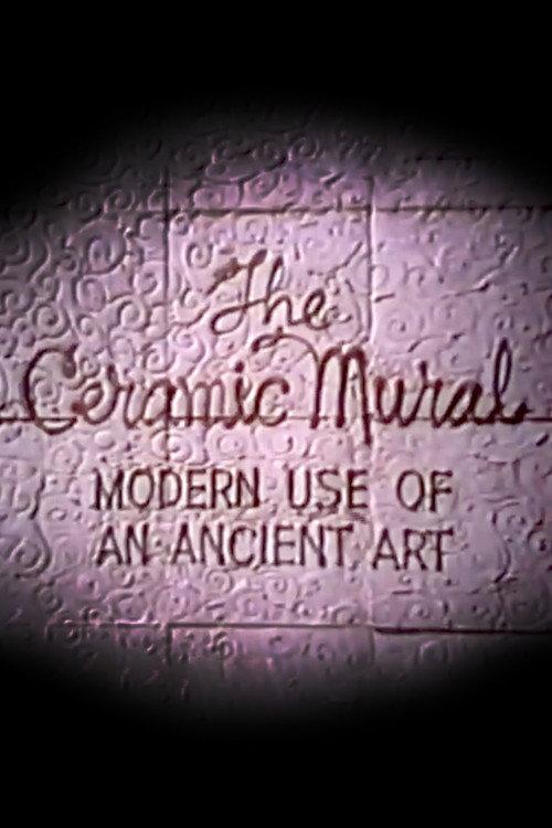 The Ceramic Mural 1967 official movie poster