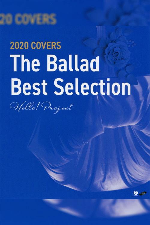 Hello! Project 2020 COVERS ~The Ballad Best Selection~ 2020 official movie poster
