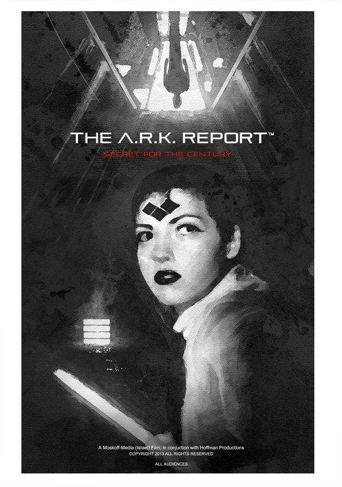 The A.R.K. Report 2013 official movie poster