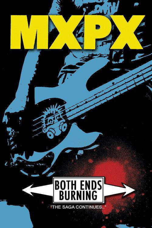 MxPx - Both Ends Burning 2011 official movie poster