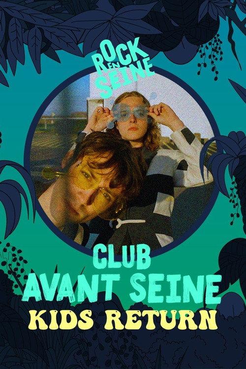 Club avant Seine : Kids Return - Rock en Seine 2022 2022 official movie poster
