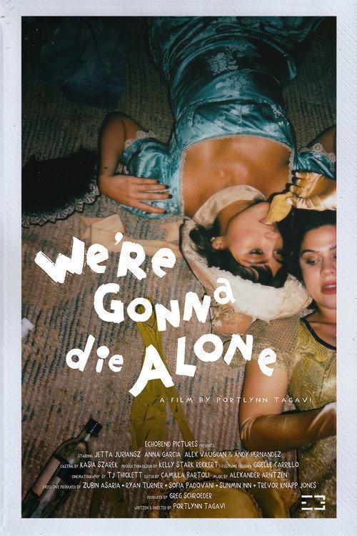 We're Gonna Die Alone official movie poster