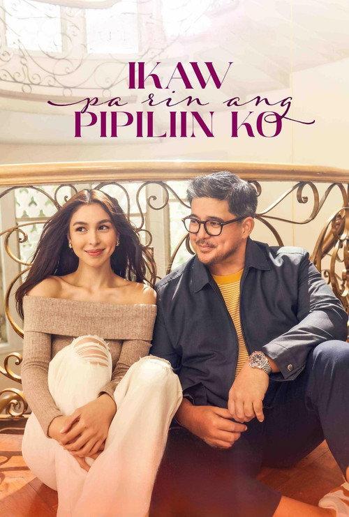 Ikaw Pa Rin Ang Pipiliin Ko 2024 official movie poster