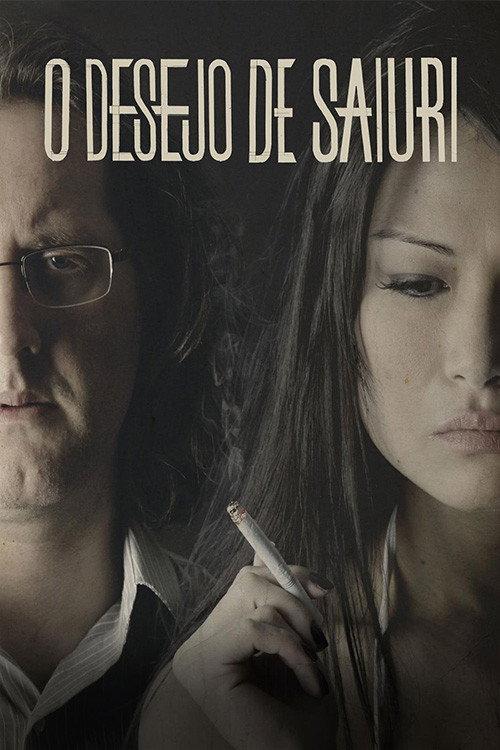 O Desejo de Saiuri 2013 official movie poster