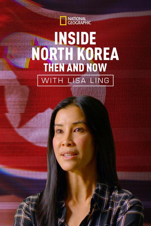 Inside North Korea: Then and Now with Lisa Ling 2017 official movie poster