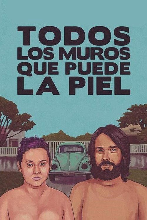 Todos los muros que puede la piel 2023 official movie poster
