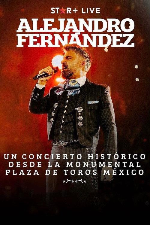 Alejandro Fernandez | Desde Plaza De Toros 2023 official movie poster