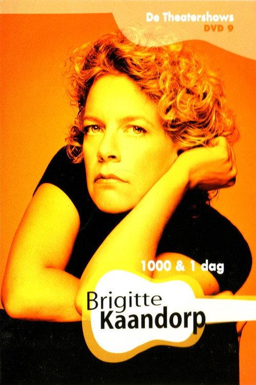 Brigitte Kaandorp: 1000 & 1 Dag 2006 official movie poster