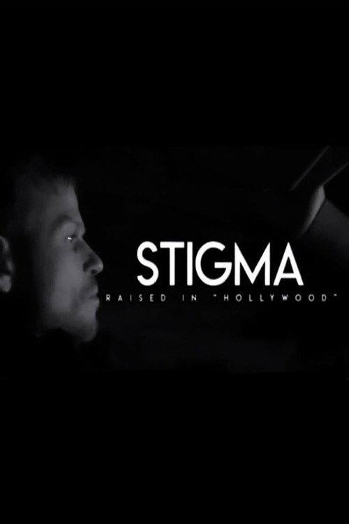 Stigma: Raised in Hollywood  official movie poster