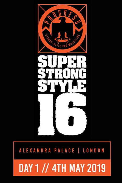 PROGRESS Chapter 88: Super Strong Style 16 - Day 1 2019 official movie poster