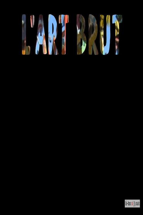 L'Art brut 2023 official movie poster