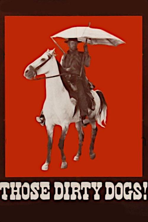 Those Dirty Dogs! 1973 official movie poster
