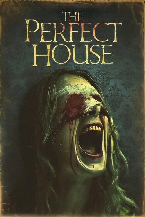 The Perfect House 2012 official movie poster