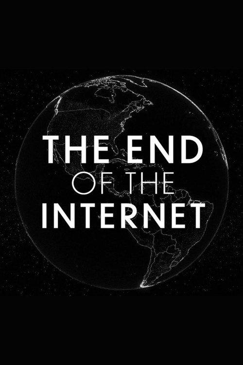 The End of the Internet 2025 official movie poster