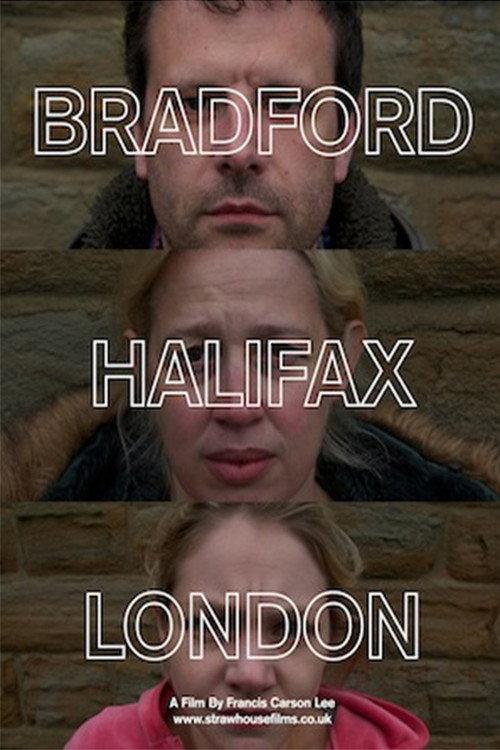 Bradford-Halifax-London 2013 official movie poster