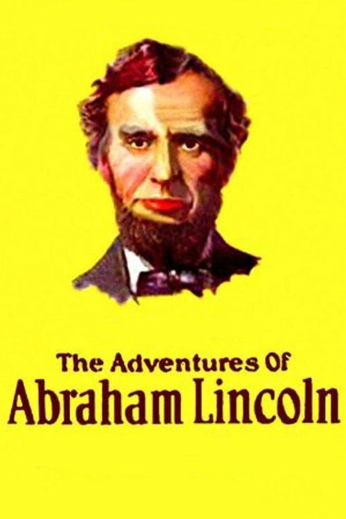 The Dramatic Life of Abraham Lincoln 1924 official movie poster