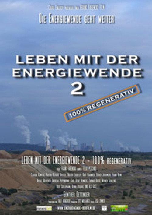 Leben mit der Energiewende 2 - 100 % regenerativ 2014 official movie poster