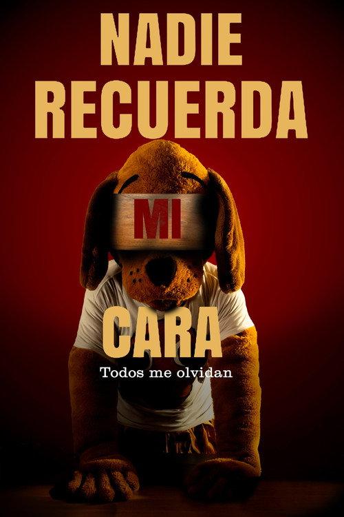 Nadie Recuerda Mi Cara  official movie poster