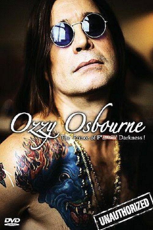 Ozzy Osbourne: The Prince Of F*?$!@# Darkness - (Unauthorized) 2002 official movie poster