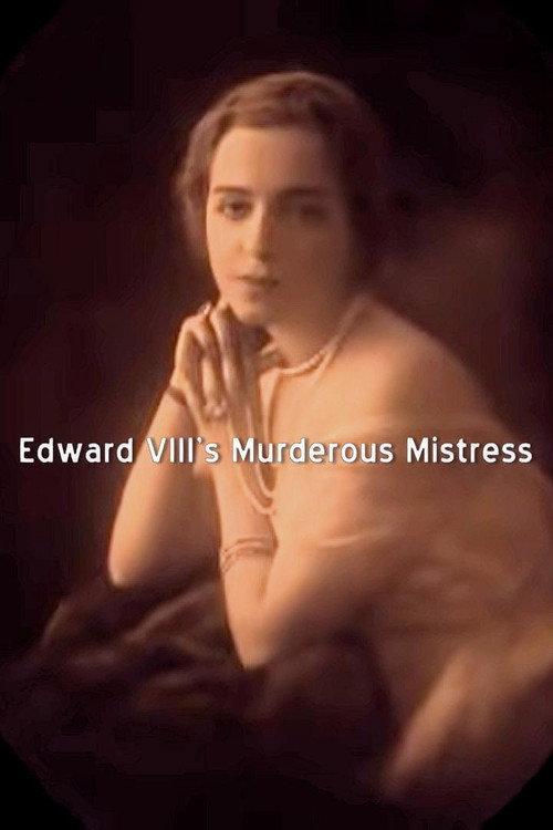 Edward VIII's Murderous Mistress 2013 official movie poster
