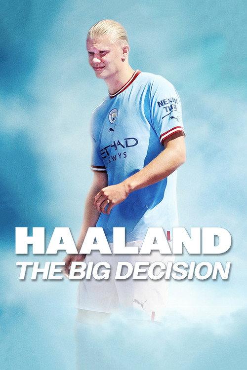 Haaland: The Big Decision 2022 official movie poster