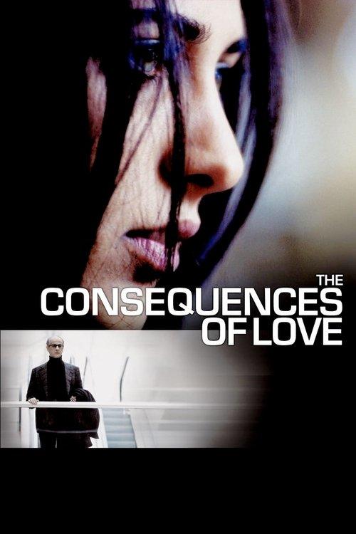 The Consequences of Love 2004 official movie poster